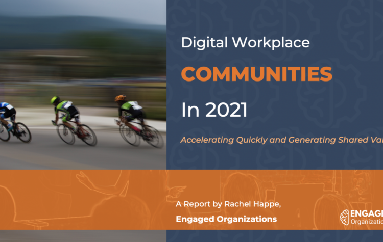 Engaged Organizations research Digital Workplace Communities