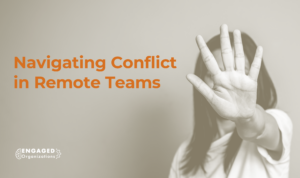 Navigating Conflict in Remote Teams