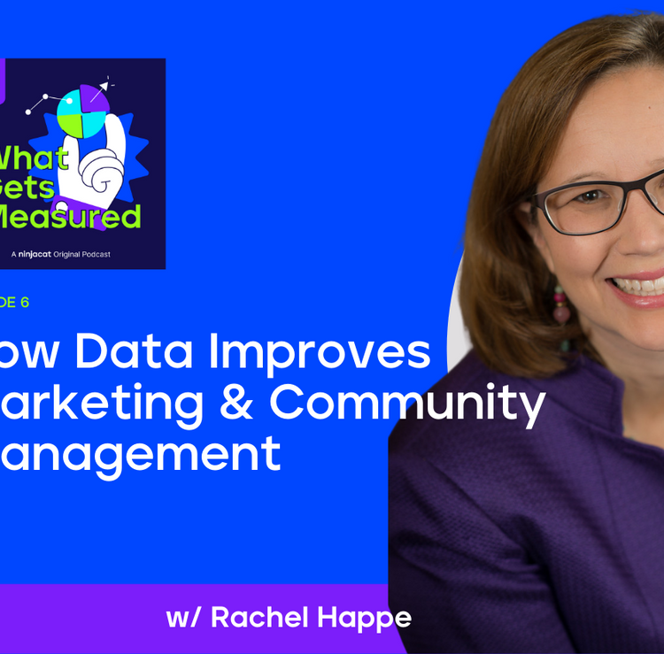 NinjaCat Podcast: How Data Improves Marketing and Community Management