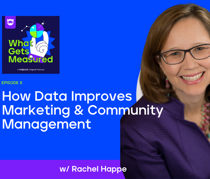 NinjaCat Podcast: How Data Improves Marketing and Community Management