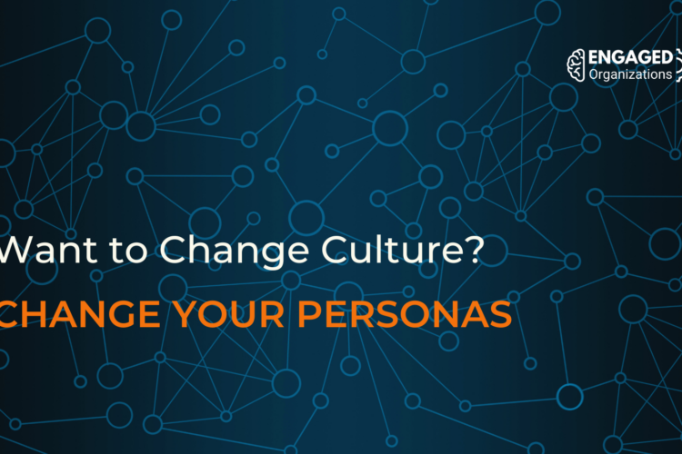 Engaged Organizations Blog Post Change Personas