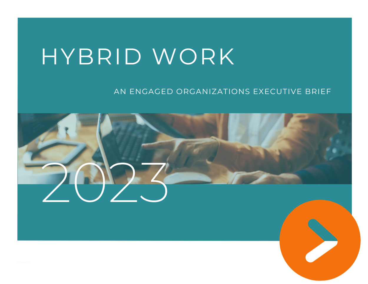 Engaged Organizations' Hybrid Work Executive Brief